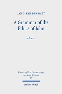 Abbildung von: A Grammar of the Ethics of John - Mohr Siebeck