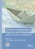 Cover: A Literary Anthropology of Migration and Belonging - Palgrave Macmillan