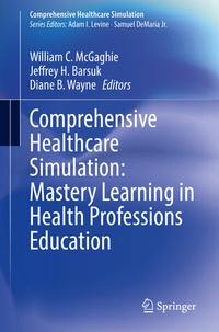 Abbildung von: Comprehensive Healthcare Simulation: Mastery Learning in Health Professions Education - Springer