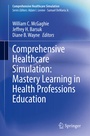 Cover: Comprehensive Healthcare Simulation: Mastery Learning in Health Professions Education - Springer