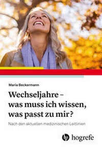 Abbildung von: Wechseljahre - was muss ich wissen, was passt zu mir? - Hogrefe