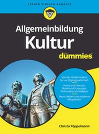 Abbildung von: Allgemeinbildung Kultur für Dummies - Wiley-VCH