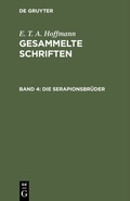 Cover: Die Serapionsbr&uuml;der - De Gruyter
