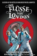 Cover: Die Fl&uuml;sse von London, Band 3 - Schwarzer Schimmel - PANINI