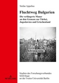 Cover: Fluchtweg Bulgarien - Peter Lang Verlag