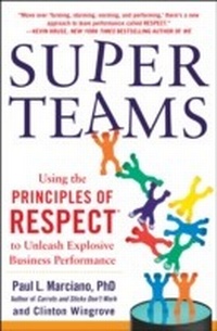 Enlarge image Cover: SuperTeams: Using the Principles of RESPECT™ to Unleash Explosive Business Performance - McGraw-Hill Education