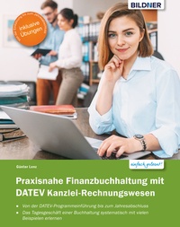 Abbildung von: Praxisnahe Finanzbuchhaltung mit DATEV Kanzlei-Rechnungswesen - Bildner Verlag