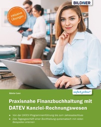 Enlarge image Cover: Praxisnahe Finanzbuchhaltung mit DATEV Kanzlei-Rechnungswesen - Bildner Verlag