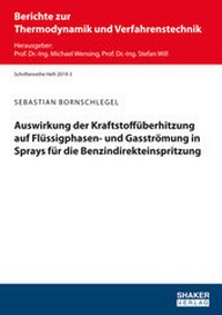 Abbildung von: Auswirkung der Kraftstoffüberhitzung auf Flüssigphasen- und Gasströmung in Sprays für die Benzindirekteinspritzung - Shaker