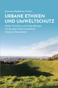 Cover: Urbane Ethiken und Umweltschutz - transcript