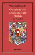 Cover: Geschichte der &ouml;sterreichischen Staaten - Karolinger Verlag