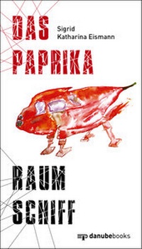 Abbildung von: Das Paprika-Raumschiff - danube books Verlag