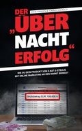 Cover: Der &Uuml;ber-Nacht-Erfolg - FROG MOTION MEDIA