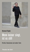 Cover: Wenn keiner singt, ist es still - Theater der Zeit