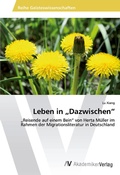 Cover: Leben in "Dazwischen" - AV Akademikerverlag