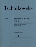 Cover: Peter Iljitsch Tschaikowsky - Souvenir d'un lieu cher op. 42 f&uuml;r Violine und Klavier - Henle, G&uuml;nter