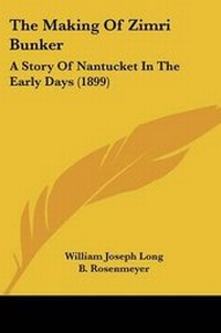Enlarge image Cover: The Making Of Zimri Bunker - Kessinger Publishing