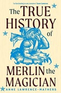 Cover: The True History of Merlin the Magician - Yale University Press