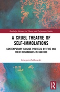 Cover: A Cruel Theatre of Self-Immolations - Routledge