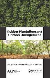 Abbildung von: Rubber Plantations and Carbon Management - Apple Academic Press