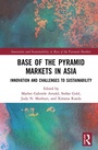 Cover: Base of the Pyramid Markets in Asia - Routledge
