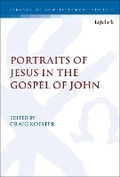 Cover: Portraits of Jesus in the Gospel of John - T.& T.Clark Ltd