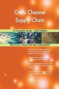 Abbildung von: Omni Channel Supply Chain A Complete Guide - 2020 Edition - 5STARCooks