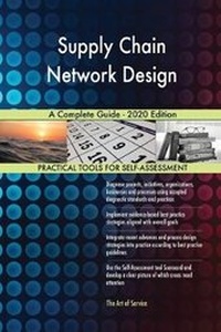 Abbildung von: Supply Chain Network Design A Complete Guide - 2020 Edition - 5STARCooks