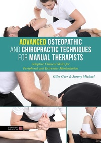 Abbildung von: Advanced Osteopathic and Chiropractic Techniques for Manual Therapists - Singing Dragon