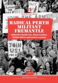Cover: Radical Perth, Militant Fremantle - Interventions Inc