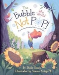 Cover: The Bubble Who Would Not POP! - LITTLE LAMB BOOKS