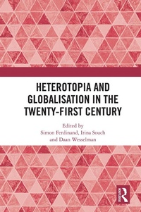 Enlarge image Cover: Heterotopia and Globalisation in the Twenty-First Century - Routledge
