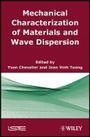 Cover: Mechanical Characterization of Materials and Wave Dispersion, Volume 2 - Wiley