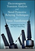 Cover: Electromagnetic Transient Analysis and Protective Relaying Techniques for Power Transformers - Wiley