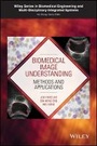 Cover: Biomedical Image Understanding - Methods and Applications - Wiley
