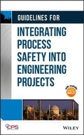 Cover: Guidelines for Integrating Process Safety into Engineering Projects - Wiley