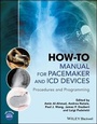 Cover: How-to Manual for Pacemaker and ICD Devices - Procedures and Programming - Wiley