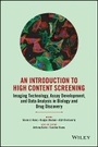 Bild: An Introduction to High Content Screening - Imaging Technology, Assay Development, and Data Analysis in Biology and Drug Discovery - Wiley