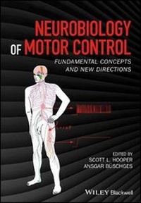 Enlarge image Cover: Neurobiology of Motor Control - Fundamental Concepts and New Directions - Wiley
