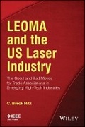 Cover: LEOMA and the US Laser Industry - The Good and Bad Moves for Trade Associations in Emerging High-Tech Industries - Wiley