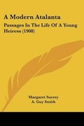 Cover: A Modern Atalanta - Kessinger Publishing
