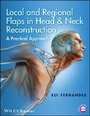 Cover: Local and Regional Flaps in Head & Neck Reconstruction - A Practical Approach - Wiley