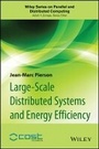 Cover: Large-Scale Distributed Systems and Energy Efficiency - A Holistic View - Wiley