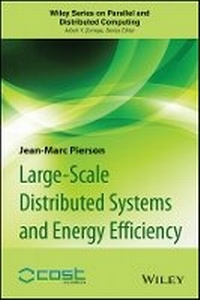 Enlarge image Cover: Large-Scale Distributed Systems and Energy Efficiency - A Holistic View - Wiley
