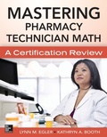 Cover: Mastering Pharmacy Technician Math: A Certification Review - McGraw-Hill Education