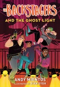 Cover: The Backstagers and the Ghost Light (Backstagers #1) - Amulet Paperbacks