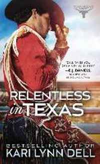 Enlarge image Cover: Relentless in Texas - Sourcebooks Casablanca