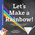 Cover: Let's Make a Rainbow! - Sourcebooks Explore