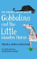 Cover: The Further Adventures of Gobbolino and the Little Wooden Horse - Macmillan Children's Books