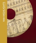 Cover: 100 Highlights of the Collections of the Oriental Institute Museum - Institute for the Study of Ancient Cultures